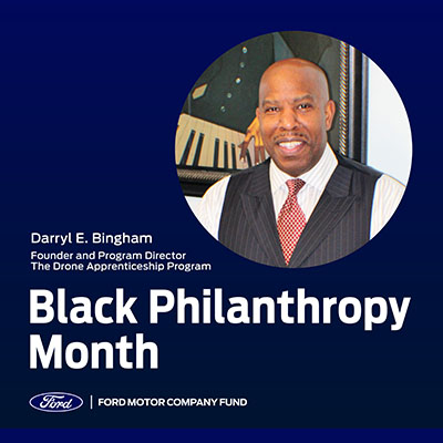 Ford Fund Partner Spotlight: A Conversation with Darryl E. Bingham, the Drone Apprenticeship Program (DAP)